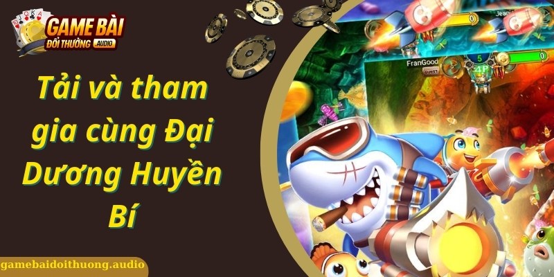 Các bước tải và chơi game đại dương huyền bí